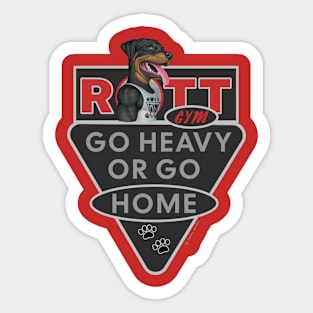 Fun Rottweiler Rott Gym go heavy or go home Sticker